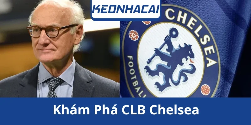 chelsea-hanh-trinh-tro-thanh-ong-lon