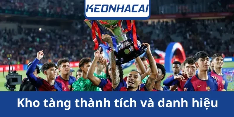 kho-tang-thanh-tich-barcelona