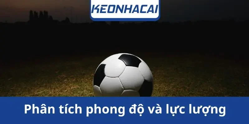 phan-tich-phong-do-va-luc-luong