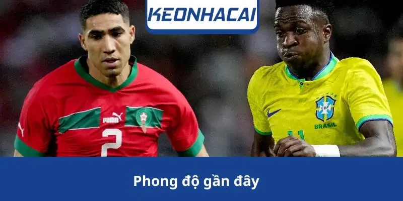 phong-do-gan-day-cua-brazil-vs-ma-roc